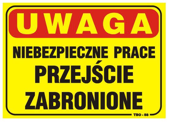 Tablica 35*25cm uwaga! niebezpieczne prace przejście zabr.