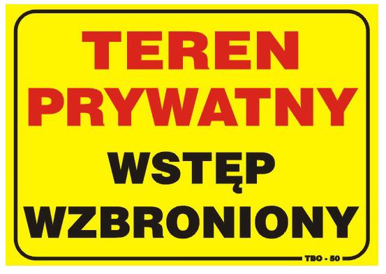 Tablica 35*25cm uwaga! teren prywatny wstęp wzbroniony