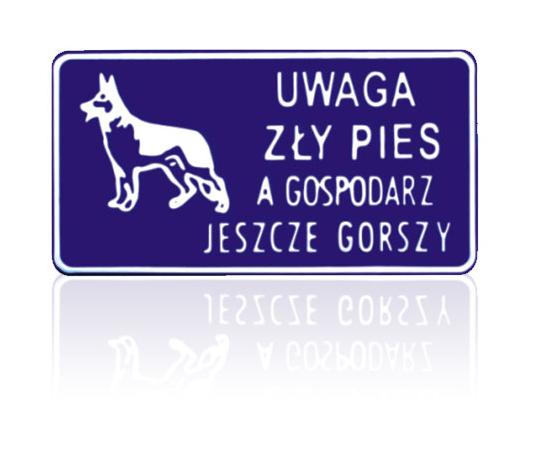 Tablica 15*29cm uwaga ZŁY pies A gospodarz jeszcze gorszy