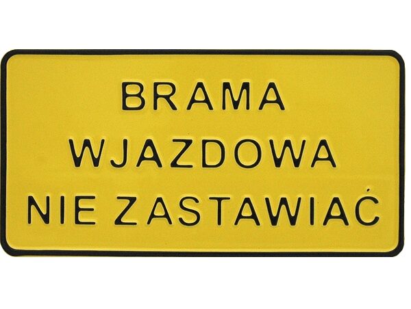 Tablica 15*29cm brama wjazdowa NIE zastawiać