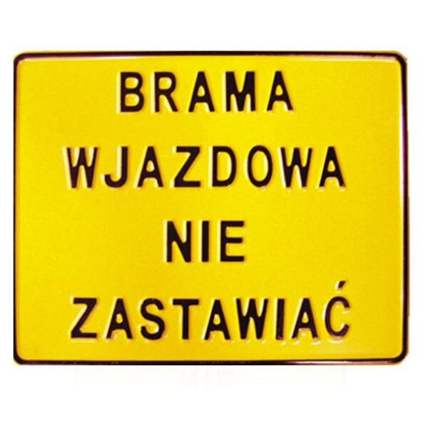 Tablica 23*29cm brama wjazdowa NIE zastawiać