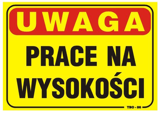 Tablica 35*25cm uwaga! prace na wysokości