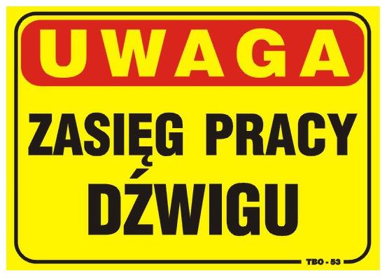 Tablica 35*25cm uwaga! zasięg pracy dźwigu