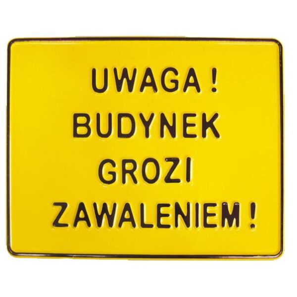 Tablica 23*29cm uwaga ! budynek grozi zawaleniem !