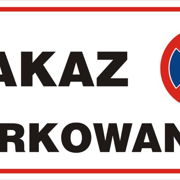 Tablica 20*40 zakaz parkowania