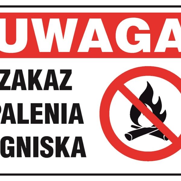 Tablica 25*17.5cm uwaga ! zakaz palenia ogniska